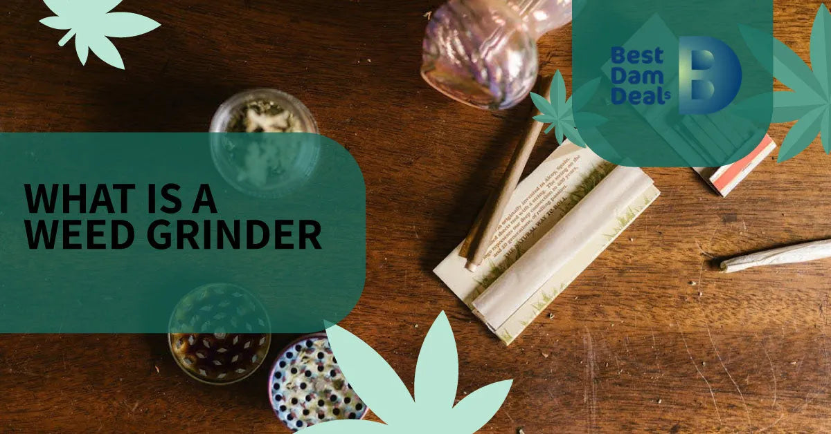 A Complete Guide On What Is A Weed Grinder - BDD Wholesale