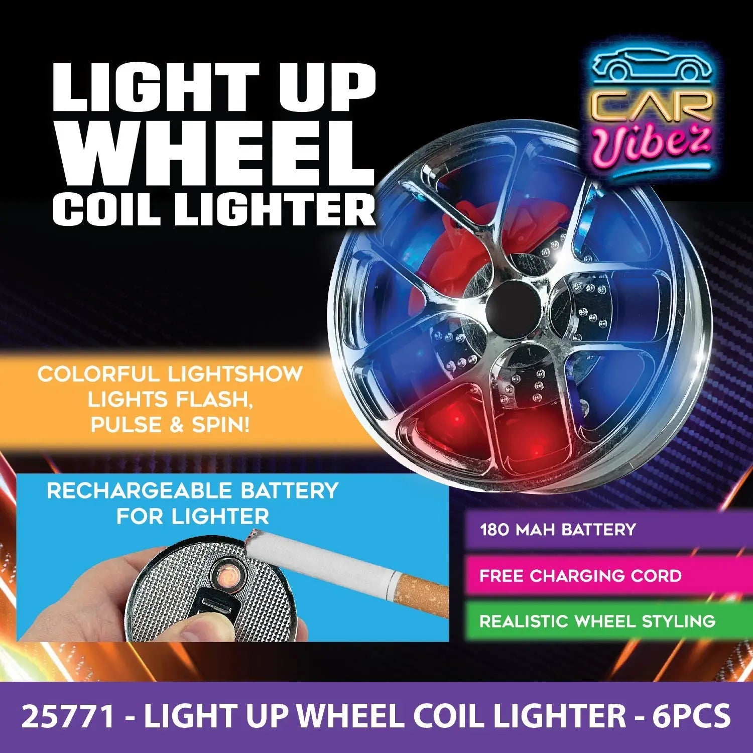 Light-up Coil Lighter Wheel - 6 Pieces Per Retail Ready Display 25771 CAR VIBEZ